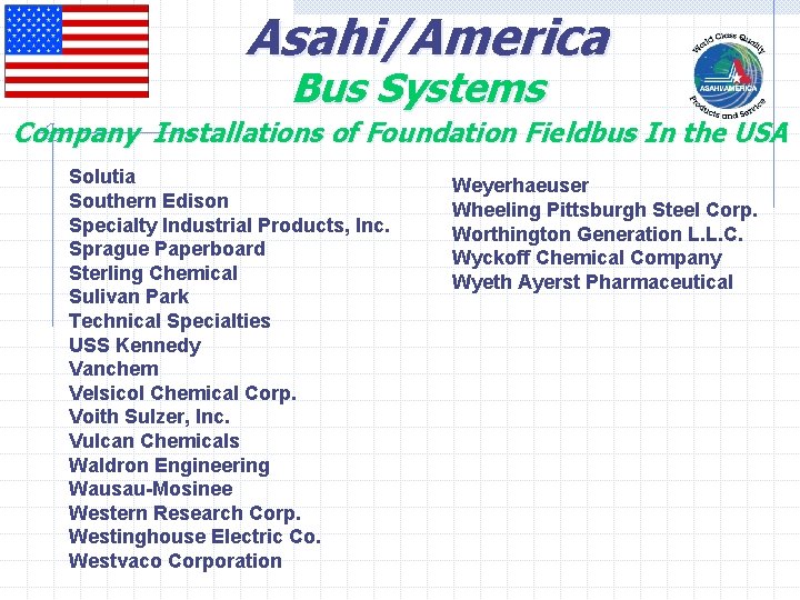Asahi/America Bus Systems Company Installations of Foundation Fieldbus In the USA Solutia Southern Edison
