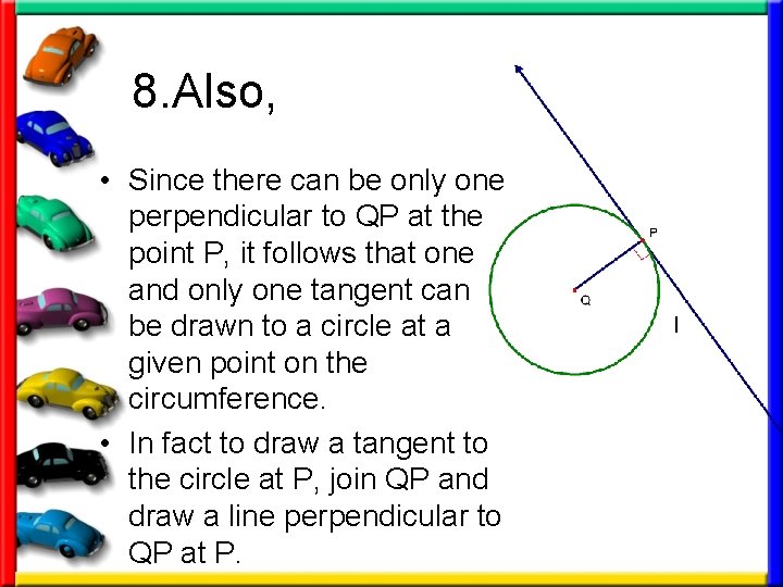 8. Also, • Since there can be only one perpendicular to QP at the