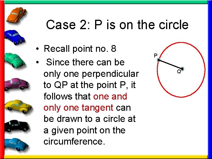 Case 2: P is on the circle • Recall point no. 8 • Since