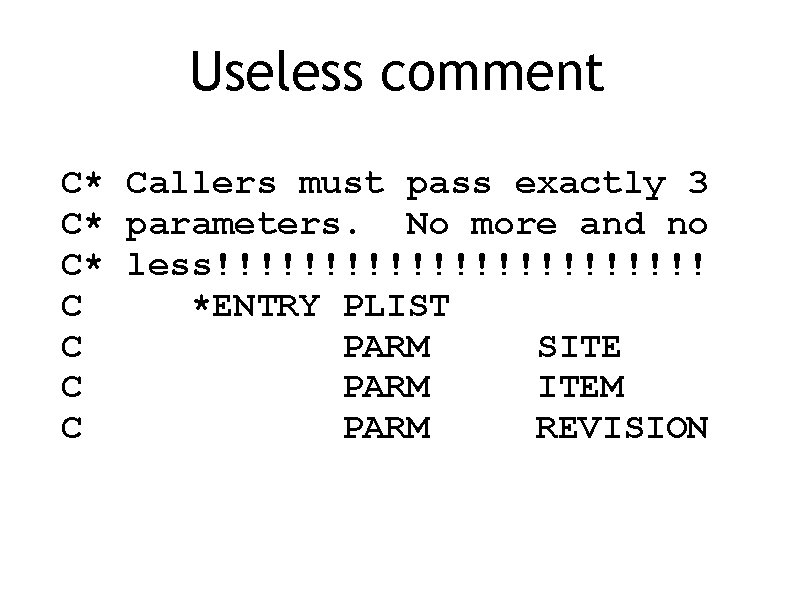 Useless comment C* Callers must pass exactly 3 C* parameters. No more and no