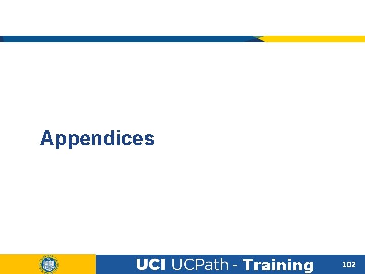Appendices - Training 102 