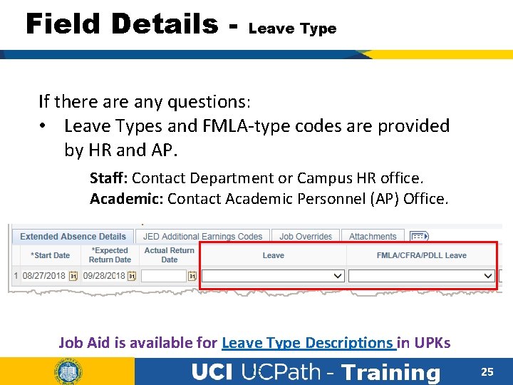Field Details - Leave Type If there any questions: • Leave Types and FMLA-type