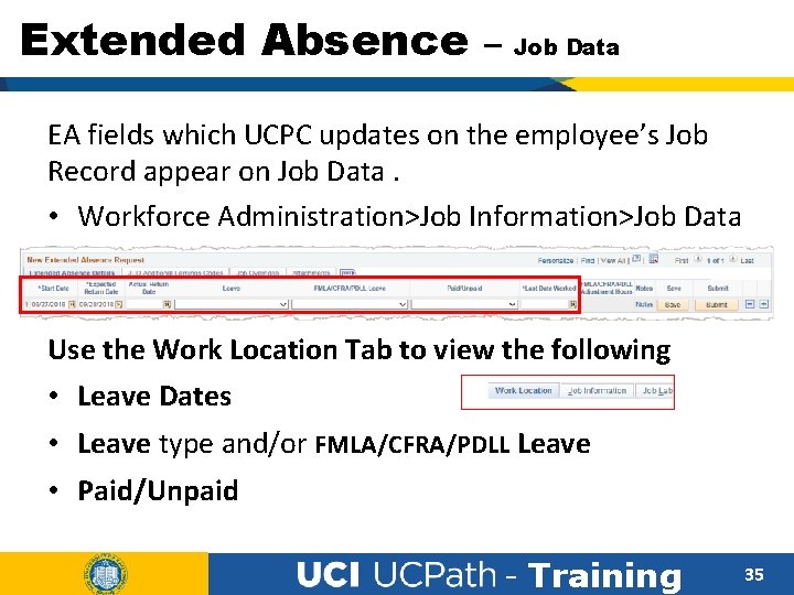 Extended Absence – Job Data EA fields which UCPC updates on the employee’s Job
