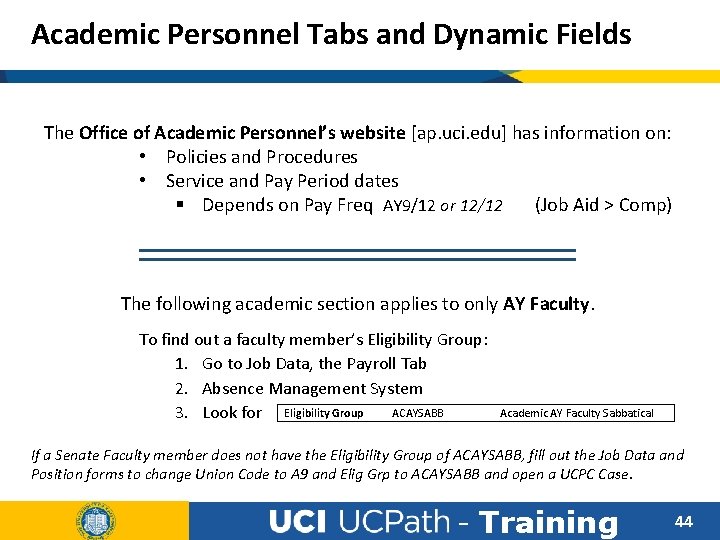 Academic Personnel Tabs and Dynamic Fields The Office of Academic Personnel’s website [ap. uci.