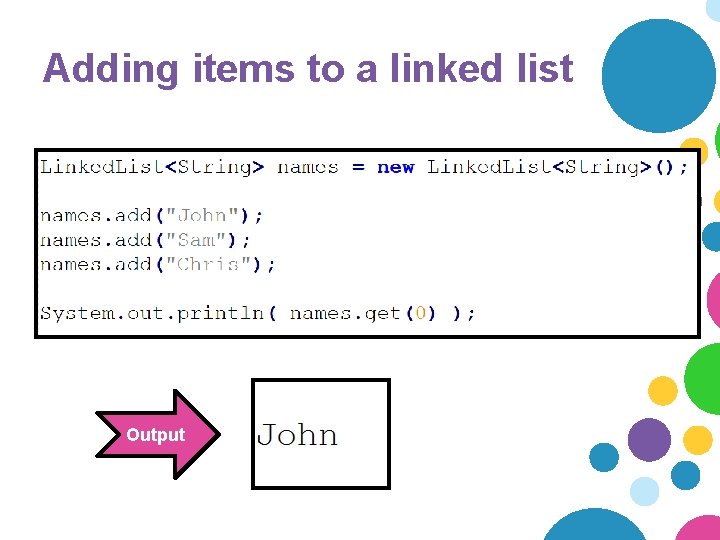 Adding items to a linked list Output Adding items to a linked list Output