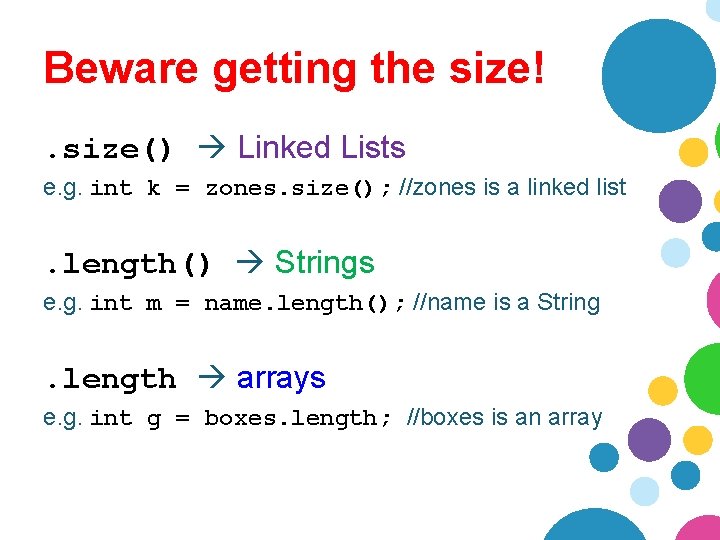 Beware getting the size!. size() Linked Lists e. g. int k = zones. size(); Beware getting the size!. size() Linked Lists e. g. int k = zones. size();