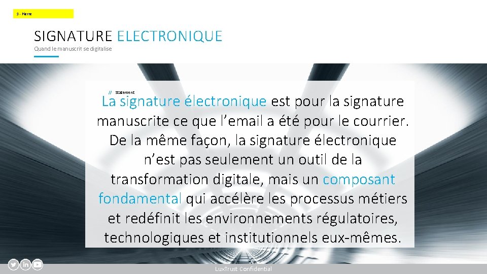1 - Pierre SIGNATURE ELECTRONIQUE Quand le manuscrit se digitalise // Statement La signature