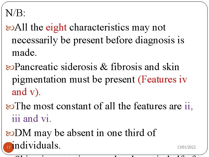N/B: All the eight characteristics may not necessarily be present before diagnosis is made.
