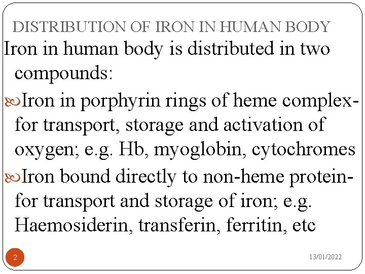 DISTRIBUTION OF IRON IN HUMAN BODY Iron in human body is distributed in two