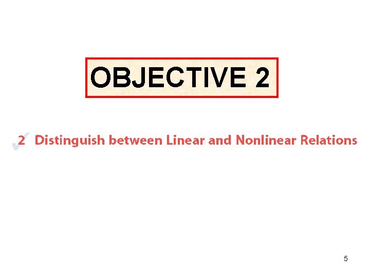 OBJECTIVE 2 5 