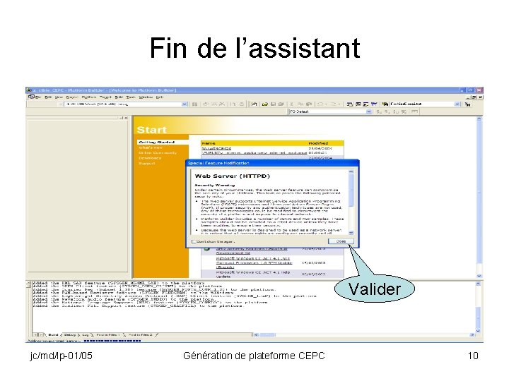 Fin de l’assistant Valider jc/md/lp-01/05 Génération de plateforme CEPC 10 