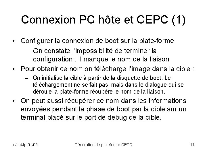 Connexion PC hôte et CEPC (1) • Configurer la connexion de boot sur la