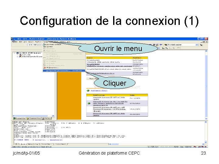 Configuration de la connexion (1) Ouvrir le menu Cliquer jc/md/lp-01/05 Génération de plateforme CEPC