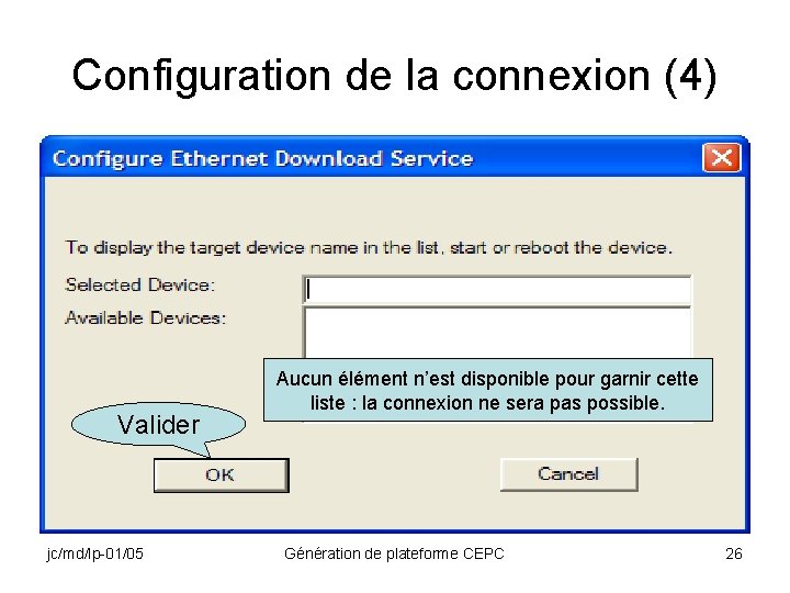 Configuration de la connexion (4) Valider jc/md/lp-01/05 Aucun élément n’est disponible pour garnir cette