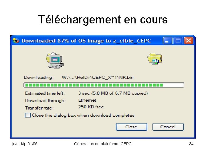 Téléchargement en cours jc/md/lp-01/05 Génération de plateforme CEPC 34 