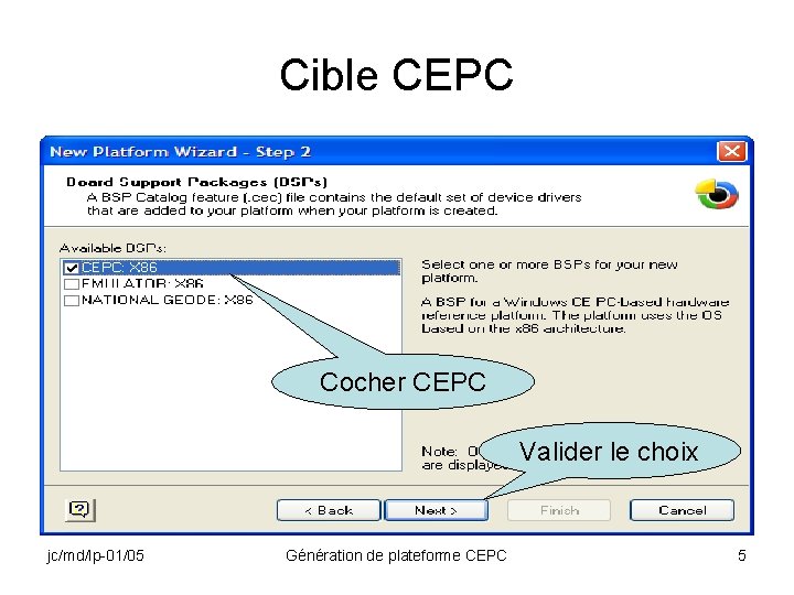 Cible CEPC Cocher CEPC Valider le choix jc/md/lp-01/05 Génération de plateforme CEPC 5 