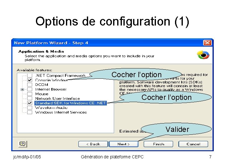 Options de configuration (1) Cocher l’option Valider jc/md/lp-01/05 Génération de plateforme CEPC 7 