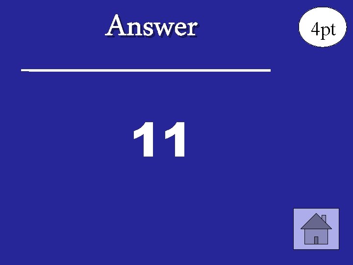 Answer 11 4 pt 
