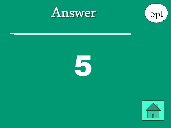 Answer 5 5 pt 