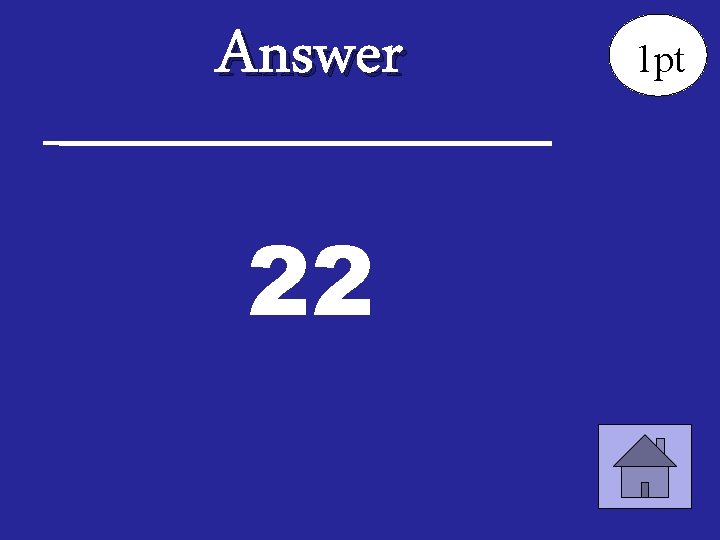 Answer 22 1 pt 