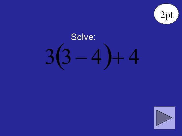 2 pt Solve: 