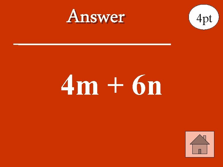 Answer 4 m + 6 n 4 pt 