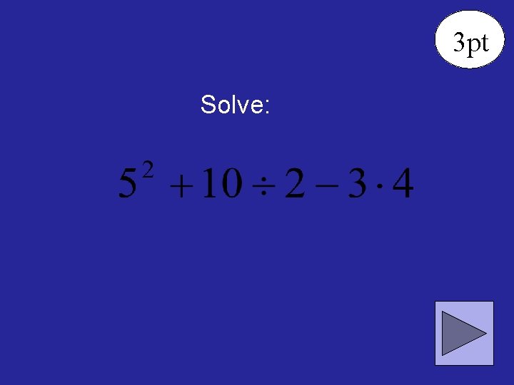 3 pt Solve: 