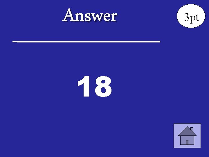 Answer 18 3 pt 
