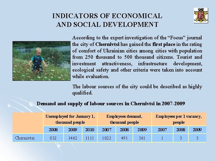 INDICATORS OF ECONOMICAL AND SOCIAL DEVELOPMENT According to the expert investigation of the “Focus”