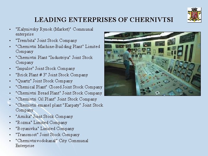 LEADING ENTERPRISES OF CHERNIVTSI • • • • "Kalynivsky Rynok (Market)" Communal enterprise "Trembita"