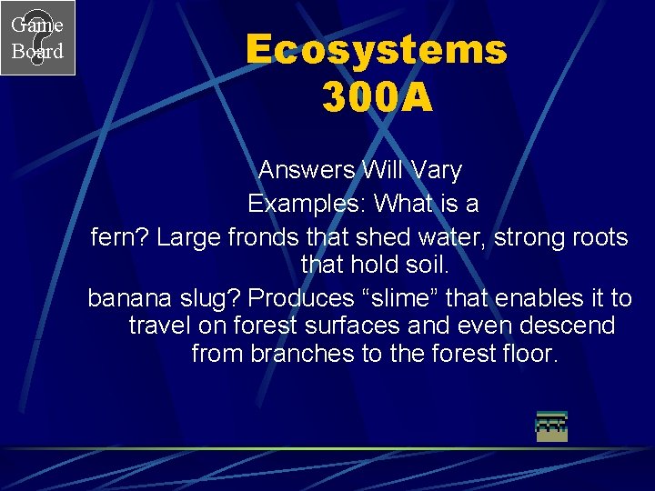 Game Board Ecosystems 300 A Answers Will Vary Examples: What is a fern? Large