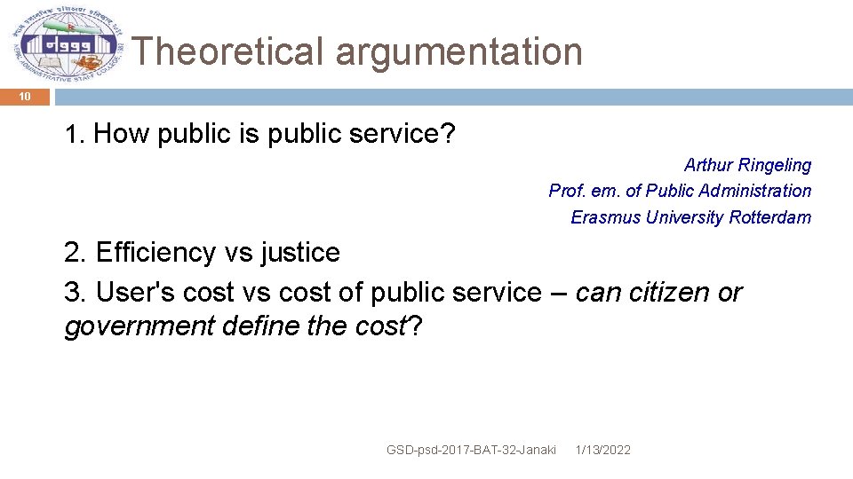 Theoretical argumentation 10 1. How public is public service? Arthur Ringeling Prof. em. of