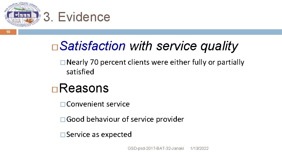 3. Evidence 18 Satisfaction with service quality � Nearly 70 percent clients were either