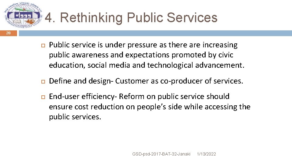 4. Rethinking Public Services 20 Public service is under pressure as there are increasing