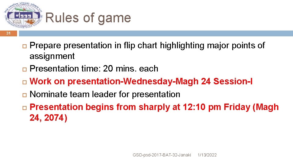 Rules of game 31 Prepare presentation in flip chart highlighting major points of assignment