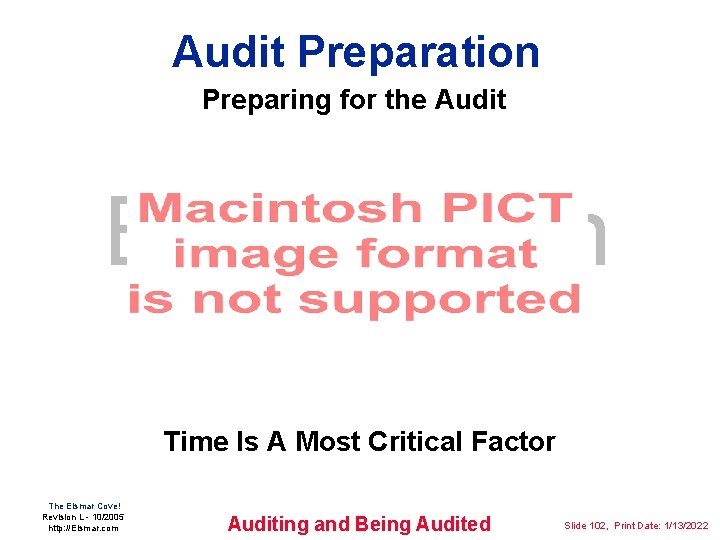 Audit Preparation Preparing for the Audit Elsmar. com Time Is A Most Critical Factor