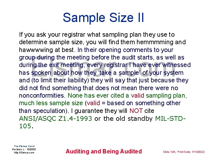 Sample Size II If you ask your registrar what sampling plan they use to