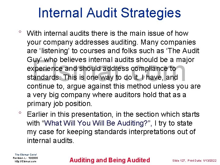 Internal Audit Strategies ° With internal audits there is the main issue of how