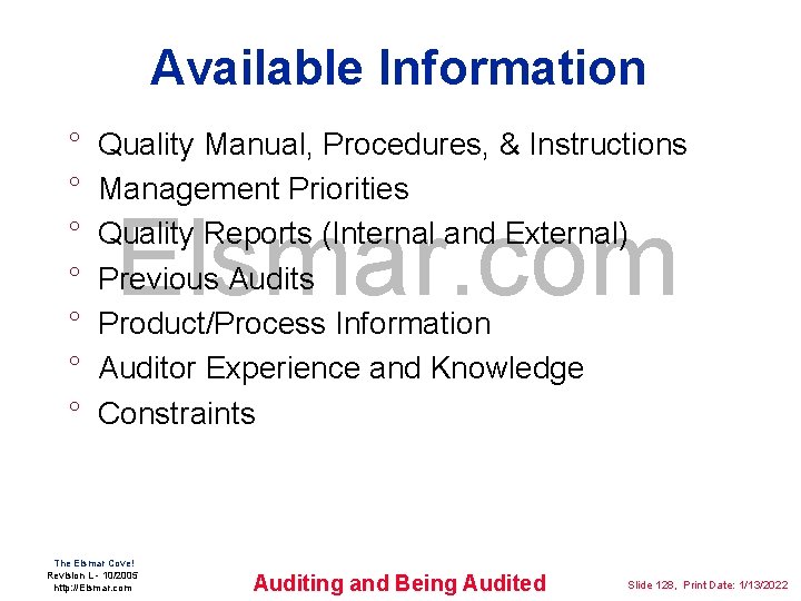 Available Information ° ° ° ° Quality Manual, Procedures, & Instructions Management Priorities Quality