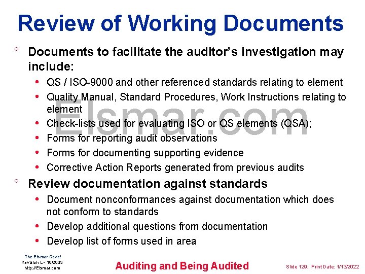 Review of Working Documents ° Documents to facilitate the auditor’s investigation may include: •