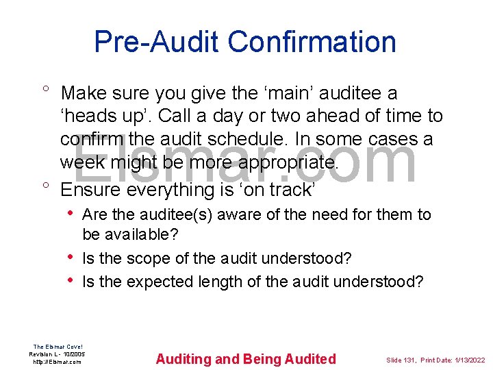 Pre-Audit Confirmation ° Make sure you give the ‘main’ auditee a ‘heads up’. Call