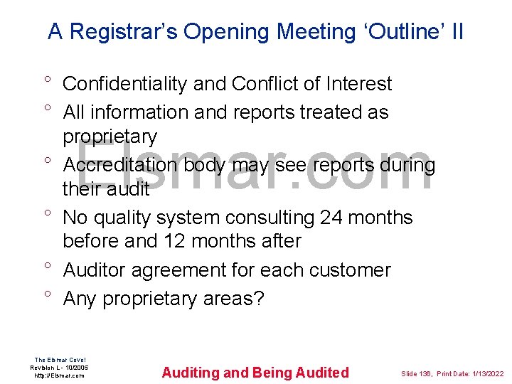 A Registrar’s Opening Meeting ‘Outline’ II ° Confidentiality and Conflict of Interest ° All