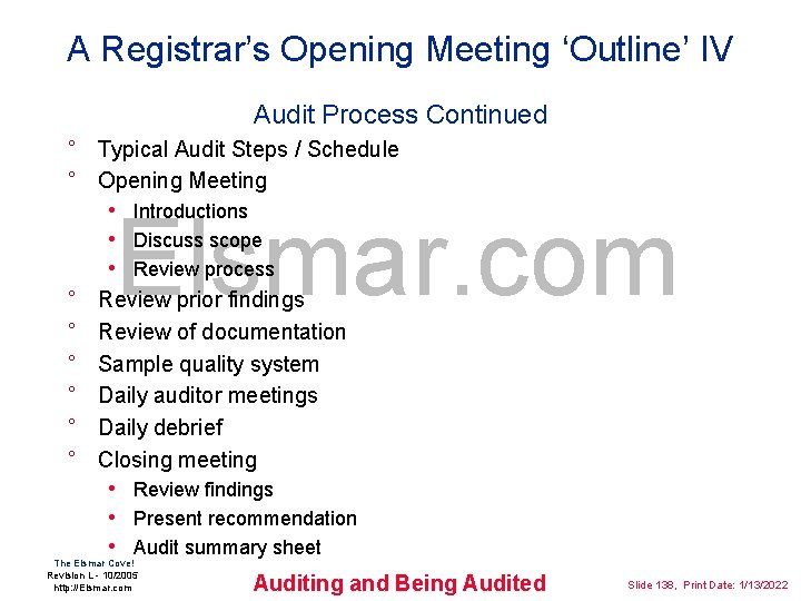 A Registrar’s Opening Meeting ‘Outline’ IV Audit Process Continued ° Typical Audit Steps /