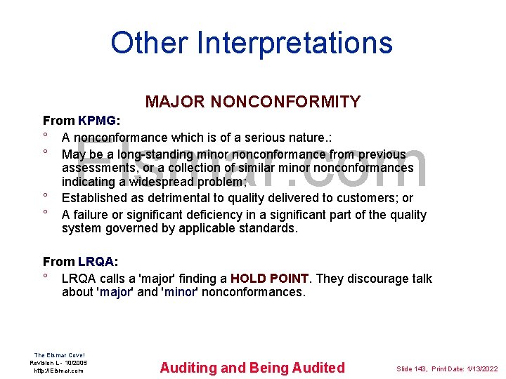 Other Interpretations MAJOR NONCONFORMITY From KPMG: ° A nonconformance which is of a serious