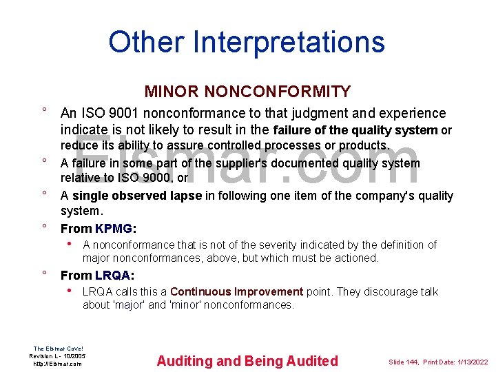 Other Interpretations MINOR NONCONFORMITY ° An ISO 9001 nonconformance to that judgment and experience