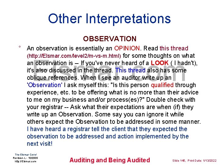 Other Interpretations OBSERVATION ° An observation is essentially an OPINION. Read this thread (http: