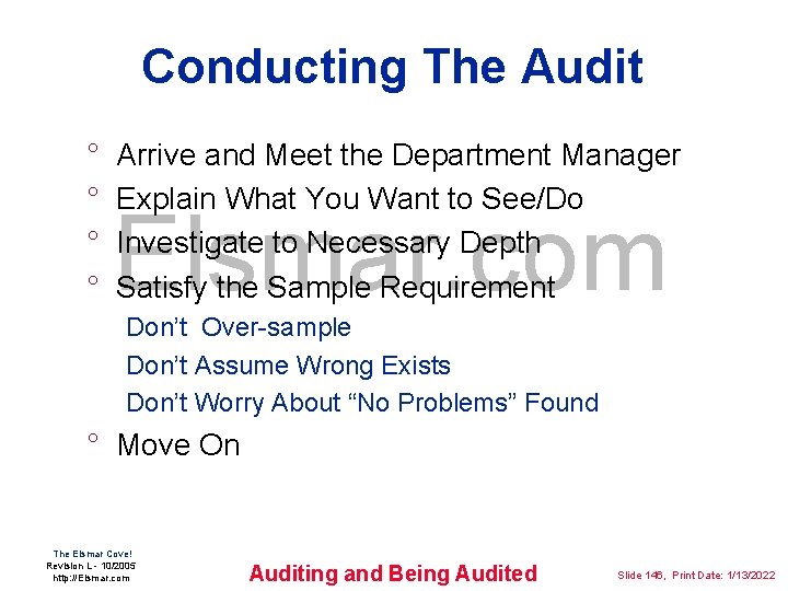 Conducting The Audit ° ° Arrive and Meet the Department Manager Explain What You