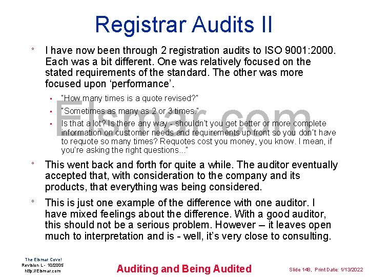 Registrar Audits II ° I have now been through 2 registration audits to ISO