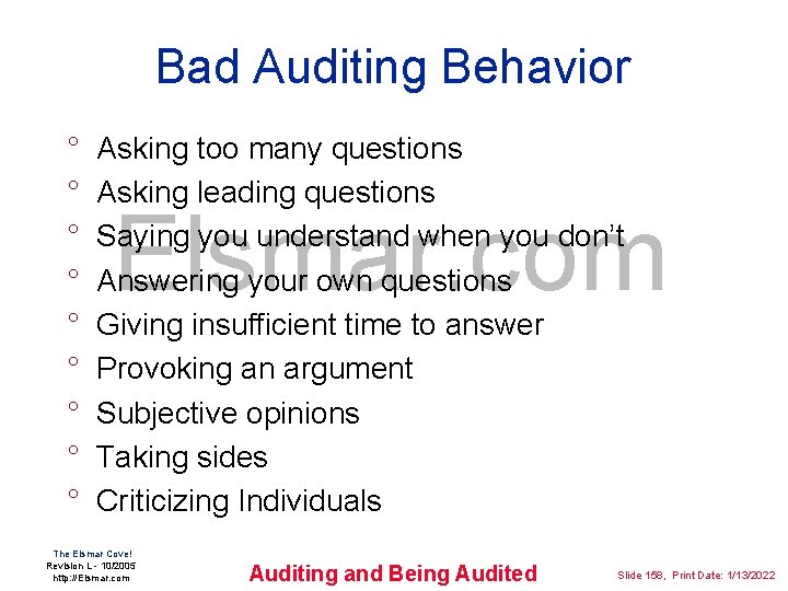 Bad Auditing Behavior ° ° ° ° ° Asking too many questions Asking leading