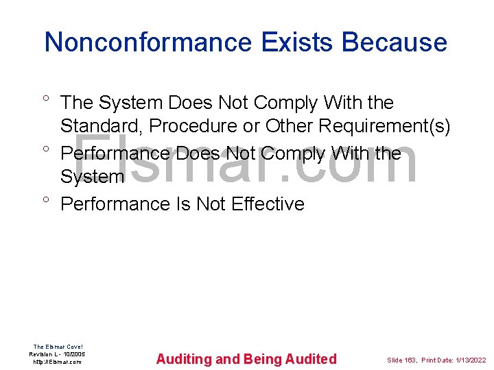 Nonconformance Exists Because ° The System Does Not Comply With the Standard, Procedure or